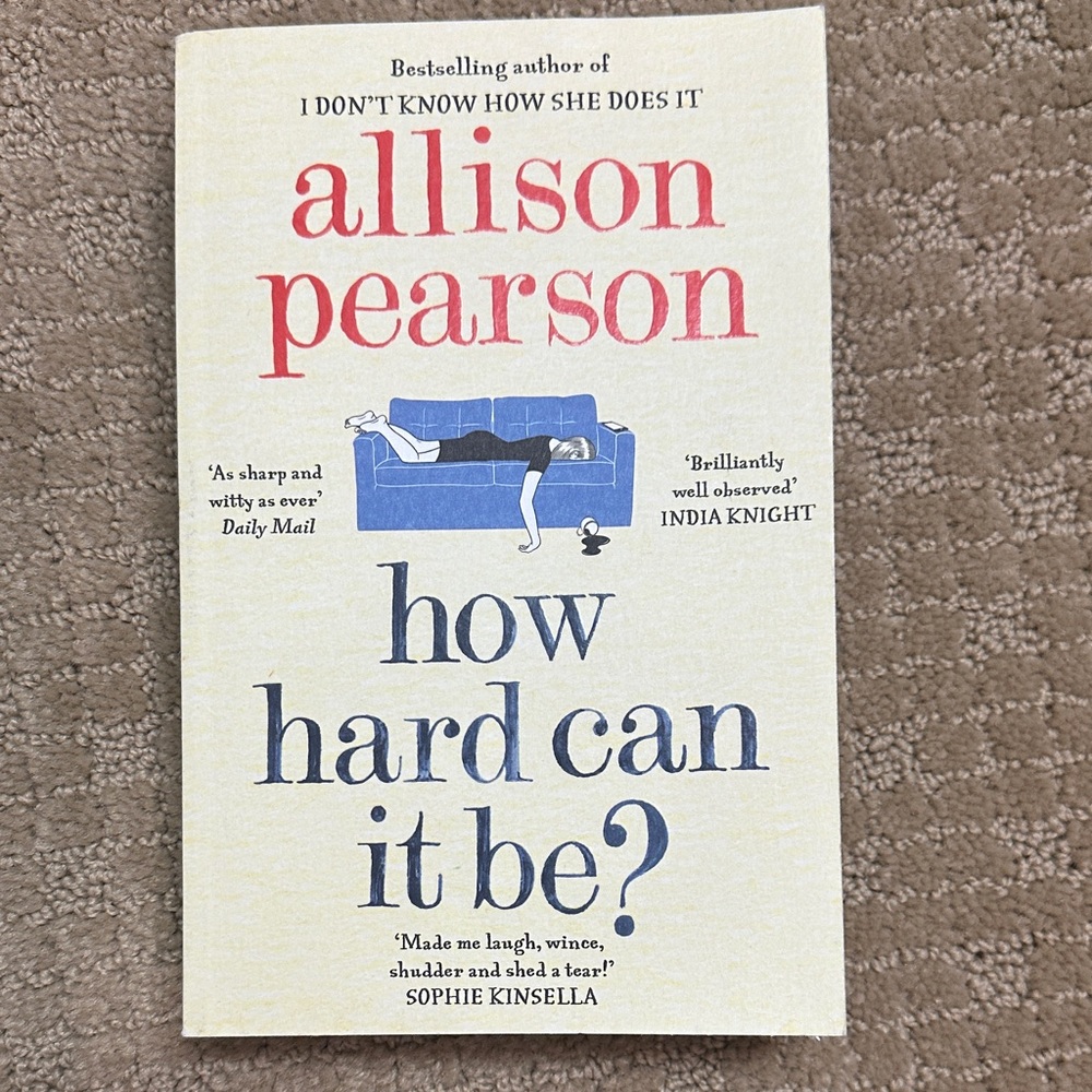 Allison Pearson Book 'How Hard Can It Be?'
